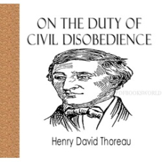 Walden, and On The Duty Of Civil Disobedience Walden, and On The Duty Of Civil Disobedience