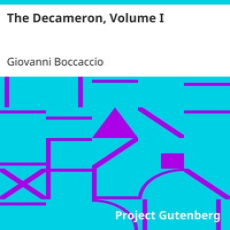 The Decameron, Volume I by Giovanni Boccaccio The Decameron, Volume I by Giovanni Boccaccio