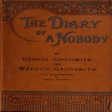The Diary of a Nobody by George Grossmith and Weedon Grossmith The Diary of a Nobody by George Grossmith and Weedon Grossmith