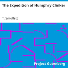 The Expedition of Humphry Clinker by T. Smollett The Expedition of Humphry Clinker by T. Smollett